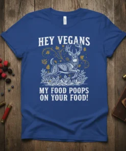 Hey Vegans My Food Poops On Your Food t-shirt with a running deer graphic and decorative elements
