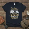 Hiking dogs & coffee MAKE ME FEEL LESS MURDERY quote t-shirt with mountain and dog graphics