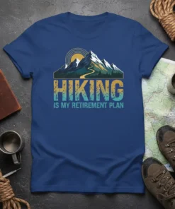 Hiking Is My Retirement Plan t-shirt design featuring mountains, sun, and retro distressed text