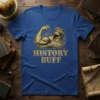 History Buff T-Shirt featuring a Roman-inspired graphic with a strong arm, laurel wreath, and open book, text reads HISTORY BUFF