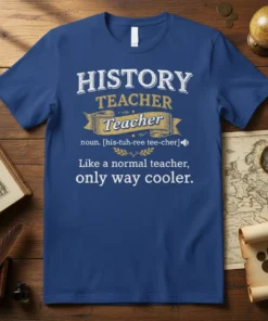 HISTORY TEACHER Like a text design featuring unique typography on quality t-shirt