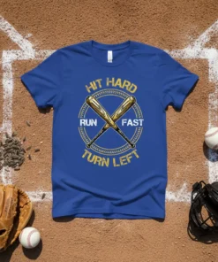 Baseball t-shirt with "HIT HARD RUN FAST TURN LEFT" text and crossed bats graphic