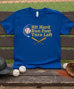 Blue t-shirt with yellow text "Hit Hard Run Fast Turn Left" and baseball graphic, baseball bats