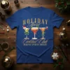 Holiday Spirit Cocktail Club MAKING SPIRITS BRIGHT text with three festive martini glasses on a blue t-shirt