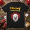 Homey don't play that. -Homey D. Clown quote on a black t-shirt with a cracked, scary clown face graphic