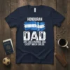 HONDURAN DAD JUST LIKE text design featuring detailed typography on quality t-shirt