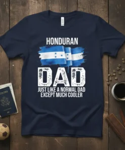 HONDURAN DAD JUST LIKE text design featuring detailed typography on quality t-shirt