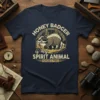 Honey Badger is My Spirit Animal T-Shirt with bold text and a graphic of a badger, featuring "Fearless & Fierce"