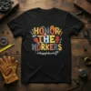 Black t-shirt with "Honor The Workers #Happy Labor Day" text in colorful, bold lettering, featuring construction and labor tool graphics