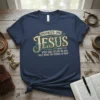 Christian t-shirt with "Hooked On Jesus" and "Jesus Said, Follow Me and I Will Make You Fishers of Men" quote