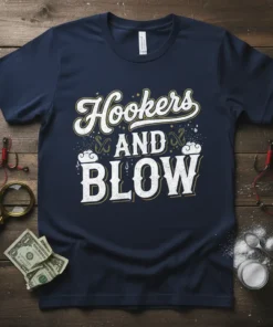 Navy blue t-shirt with "Hookers AND BLOW" in white and gold vintage-style lettering, featuring fishing hooks and bubbles graphic
