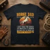 Horse Dad t-shirt with text "I Just Hold The Horse Fix Whatever Is Broken Hand Over The Money & Drive
