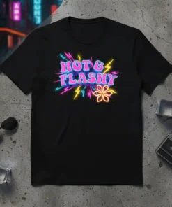 Hot & Flashy text in neon pink and blue with yellow lightning bolts and a pink flower graphic on a