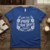 Christian T-Shirt with white text "HOW CAN I PRAY For You TODAY?" inside a floral wreath design