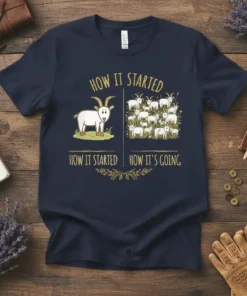 How It Started How It's Going t-shirt design featuring a single goat and a large group of goats, with text