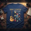 How It Started How It's Going t-shirt design featuring an acoustic guitar and multiple electric guitars progression