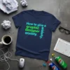 Navy t-shirt with bright green and blue text reading "How to give a graphic designer anxiety."