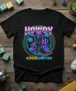 Black t-shirt with "HOWDY KINDERGARTEN" text and a neon-style cowboy boot with cactus and flowers graphic