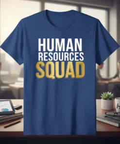 Human Resources Squad text in white and gold on a navy blue t-shirt, representing HR team unity