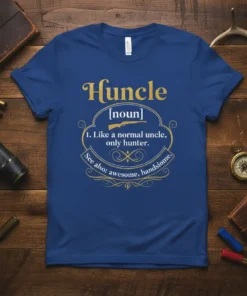 Huncle [noun] 1. Like text design featuring stylish typography on quality t-shirt
