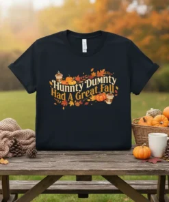 Hunnty Dumnty Had A Great Fall t-shirt with autumn leaves, pumpkins, and coffee cups graphic design