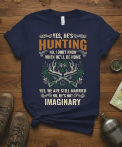 YES, HE'S HUNTING NO, text design featuring detailed typography on quality t-shirt