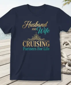 Husband AND Wife CRUISING Partners For Life text with compass graphic on navy blue t-shirt
