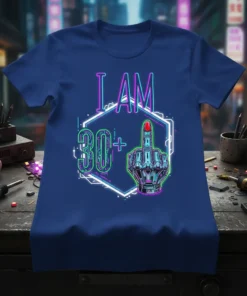 I AM 30+ T-Shirt bold graphic design printed on comfortable cotton t-shirt