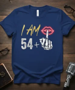 I AM 54+| eye-catching graphic design printed on comfortable cotton t-shirt