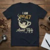I AM 8647 Aunt Tifå stylish graphic design printed on comfortable cotton t-shirt