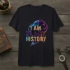 T-shirt design with the text "I AM BLACK HISTORY" in bold, colorful lettering overlaying a profile of a person's head