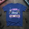 Blue t-shirt with the text "I AM FAT BUT IDENTIFY skinny I AM TRANS - SLENDER" in pink, white, and