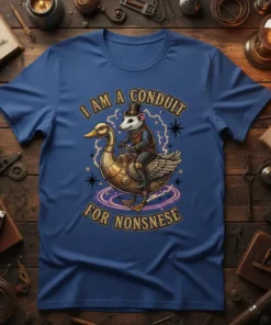 Blue t-shirt with "I Am A Conduit For Nonsense" text featuring a steampunk rat riding a mechanical duck