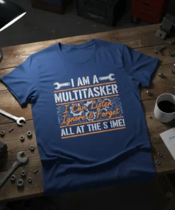 I AM A MULTITASKER I Can Listen Ignore & Forget ALL AT THE SAME! humorous quote t-shirt design with orange