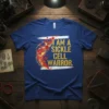 I AM A SICKLE CELL WARRIOR. unique graphic design printed on comfortable cotton t-shirt