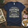 I Asked God for a Partner In Crime He Sent Me My Crazy Grandma quote on a navy t-shirt with