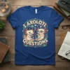 I Axolotl Questions t-shirt design featuring two cute axolotls, one with a top hat and magnifying glass, the other with
