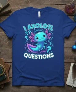 I Axolotl Questions t-shirt design with a cute blue axolotl and question marks