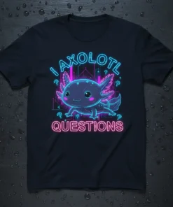 I Axolotl Questions t-shirt with a neon-style axolotl graphic and city skyline background