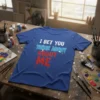 I BET YOU THINK ABOUT ME bold graphic design printed on comfortable cotton t-shirt