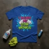 I Bleach My Stink Wrinkle quote on a royal blue t-shirt with vibrant splash graphics and blue butterflies