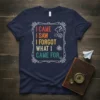 I Came I Saw I Forgot What I Came For quote t-shirt with brain and question mark graphics