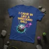 I Came In Like A Wrecking Ball quote t-shirt design featuring a spiked wrecking ball and neon heart graphic