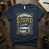 T-shirt with "I Can't Fix Stupid But I Can Sedate It" quote and syringe graphic