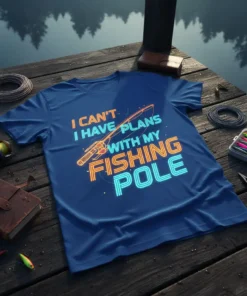 I CAN'T I HAVE PLANS WITH MY FISHING POLE text with neon fishing rod graphic on a blue t-shirt
