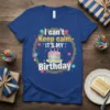 I Can't Keep Calm IT'S MY Birthday text with a festive cake graphic on a blue t-shirt