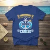 I Can't Keep Calm & It's My First Cruise text with anchor and waves graphic on blue t-shirt