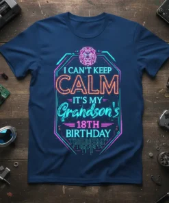 I Can't Keep Calm It's My Grandson's 18th Birthday text design with a lion graphic and neon borders on a