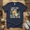 I Can't Stay Too Long My Dog Waiting For Me t-shirt featuring a golden retriever, clock, and paw print graphic