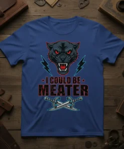 I Could Be Meater t-shirt design with a fierce black panther, red glowing eyes, and crossed swords graphic